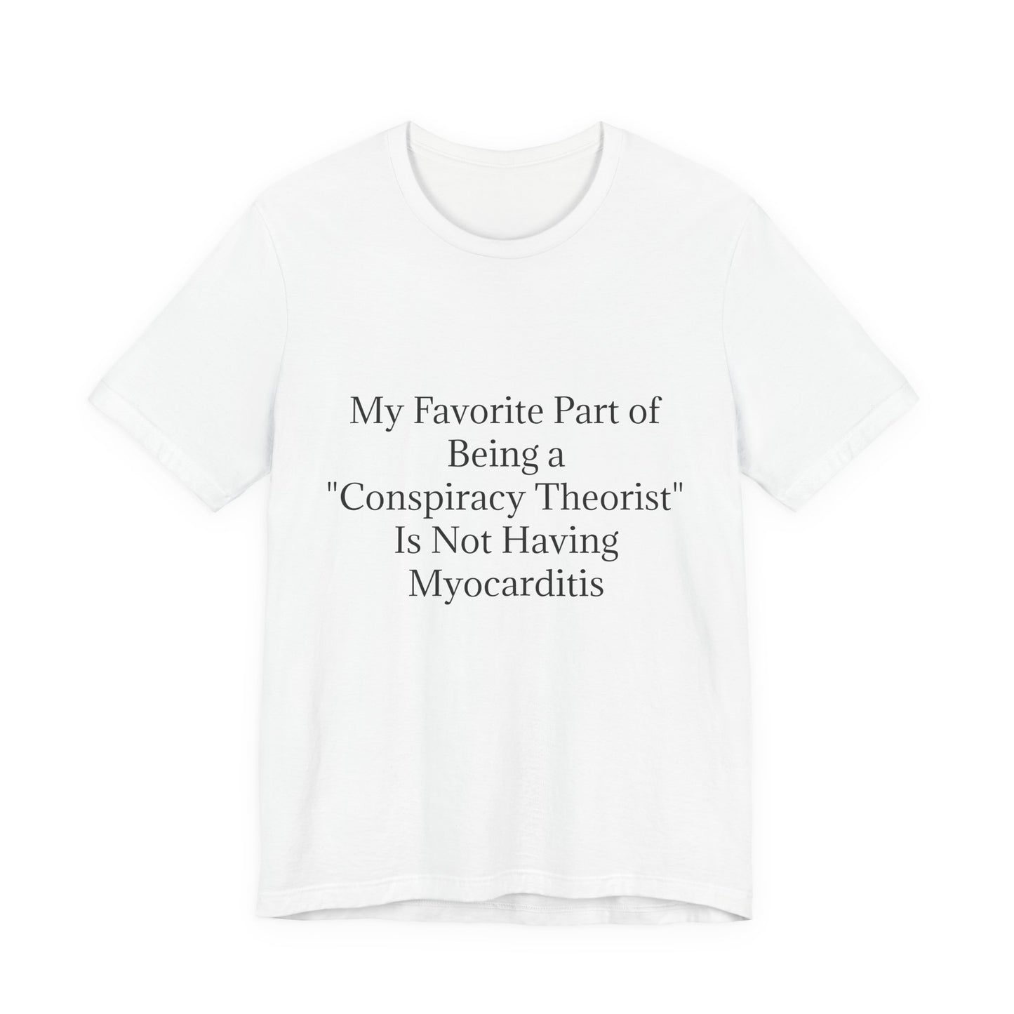 Fav Part of Being a Conspiracy Theorist Unisex Jersey Short Sleeve Tee