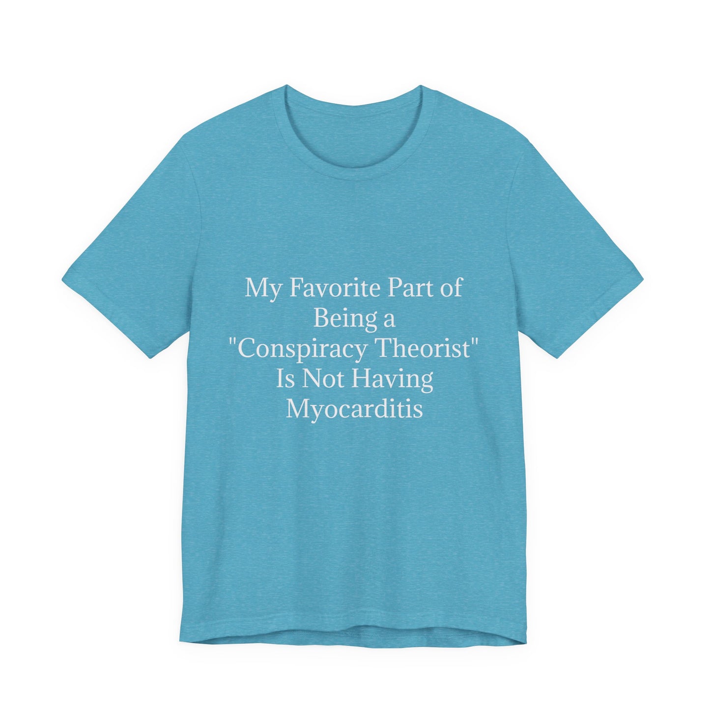 Fav Part of Being a Conspiracy Theorist Unisex Jersey Short Sleeve Tee