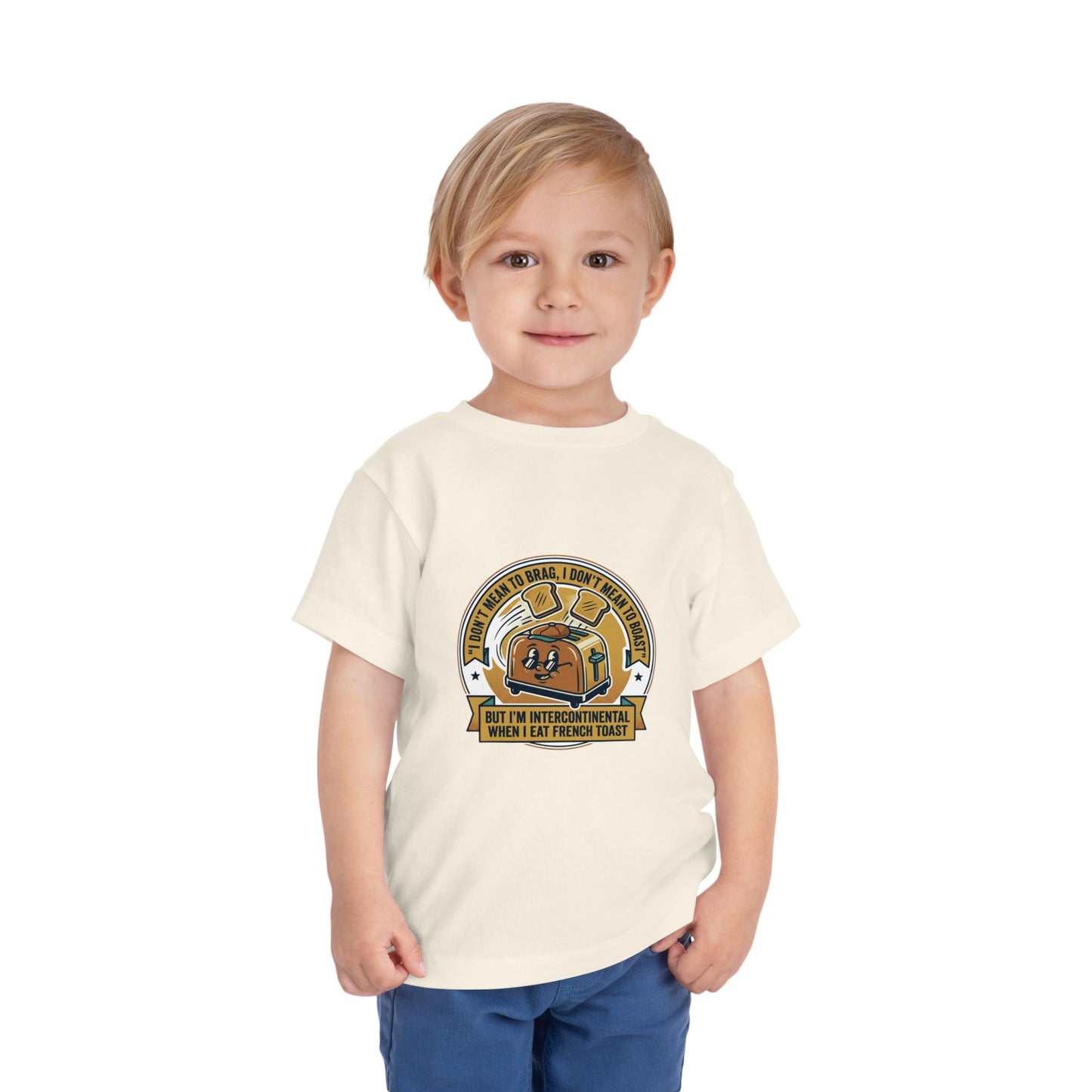 Intercontinental when eat French Toast- Toddler Short Sleeve Tee