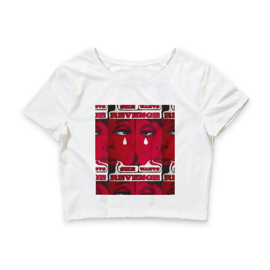 She Wants Revenge- Women’s  Crop Tee