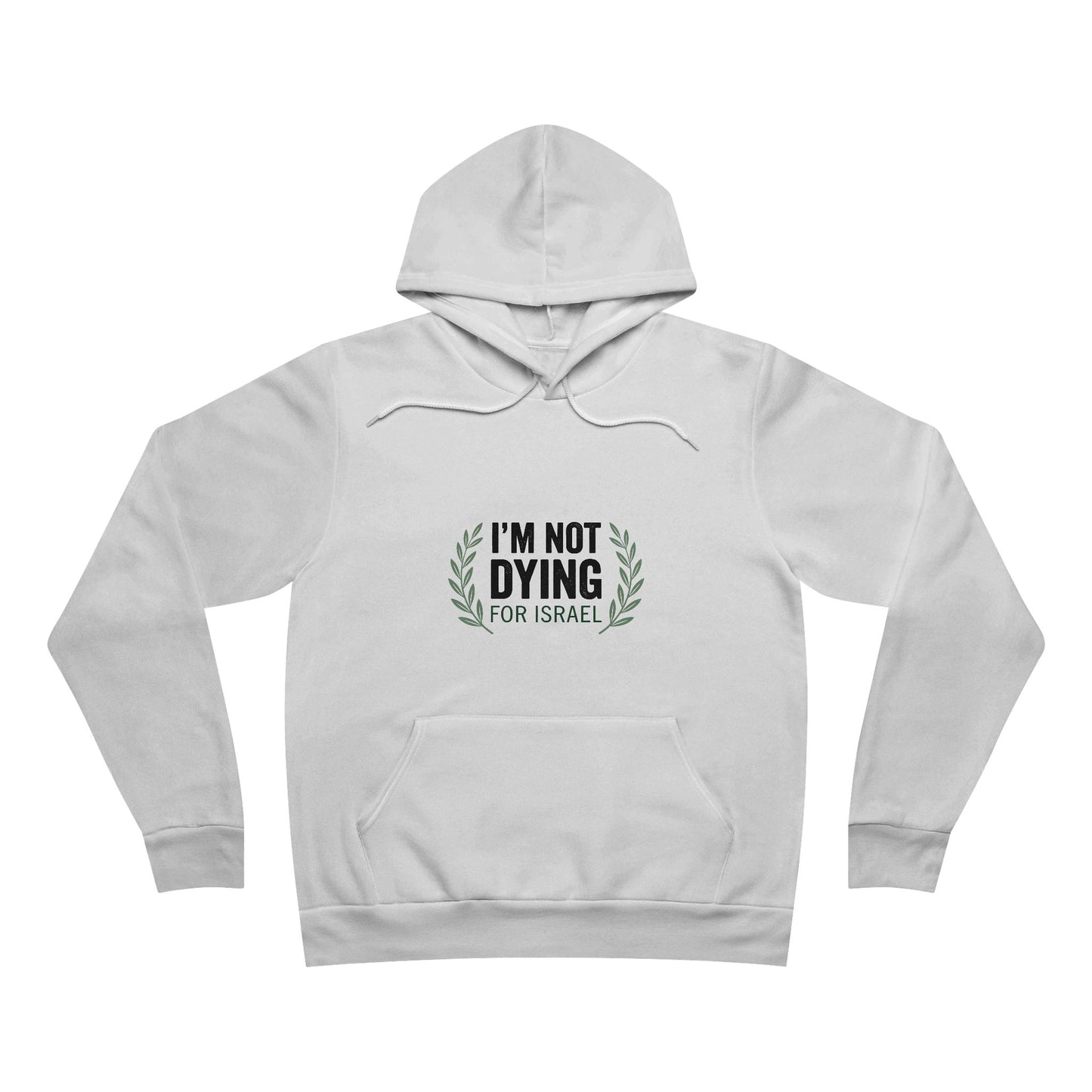 Yeah... Not Dying for Israel Unisex Sponge Fleece Pullover Hoodie