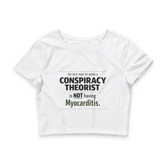 Fav Part of being a conspiracy theorist... Women’s Crop Tee