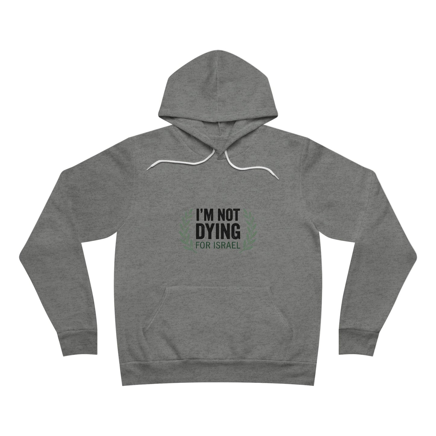 Yeah... Not Dying for Israel Unisex Sponge Fleece Pullover Hoodie