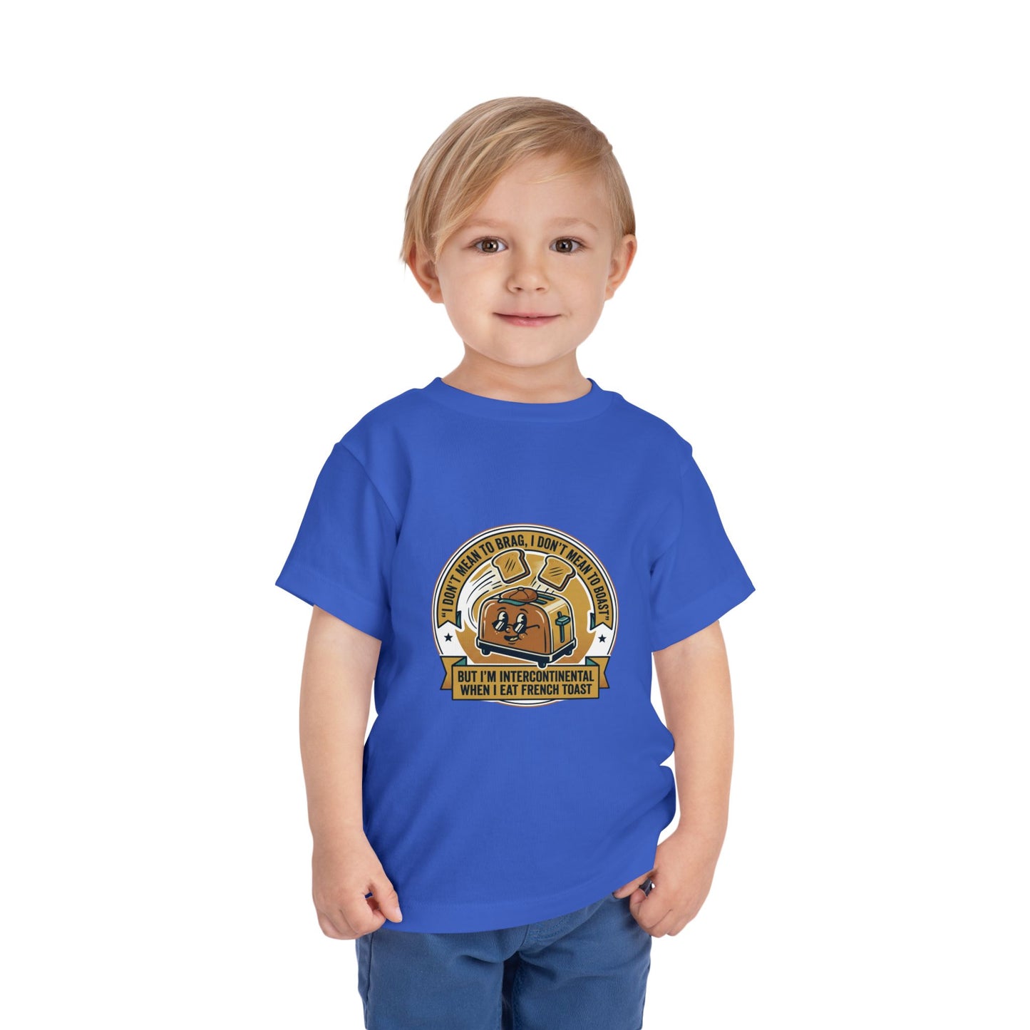 Intercontinental when eat French Toast- Toddler Short Sleeve Tee