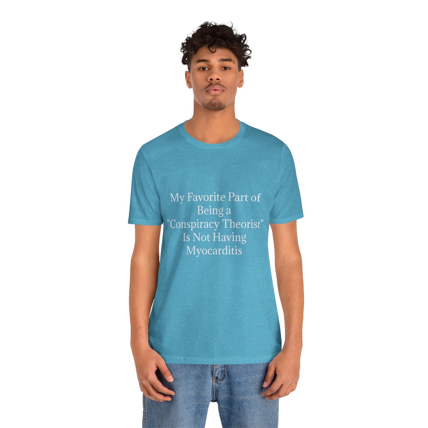 Fav Part of Being a Conspiracy Theorist Unisex Jersey Short Sleeve Tee