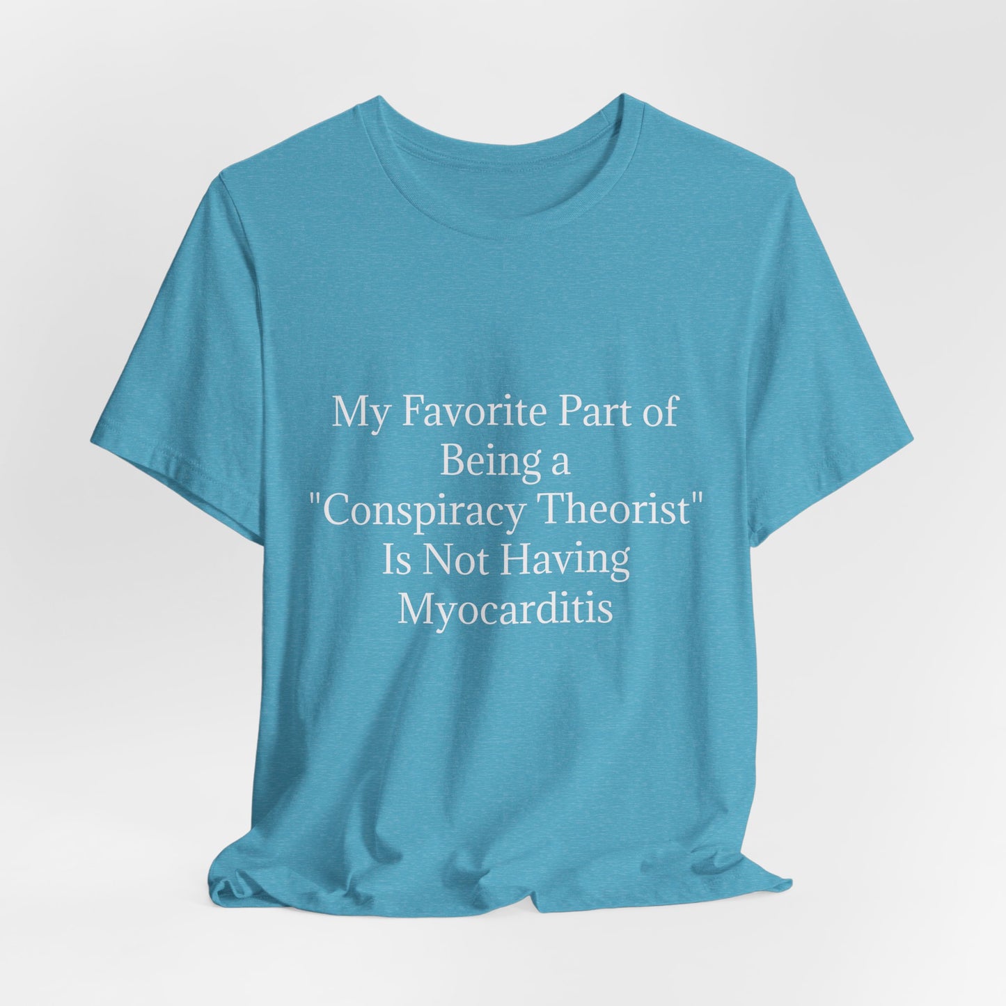 Fav Part of Being a Conspiracy Theorist Unisex Jersey Short Sleeve Tee