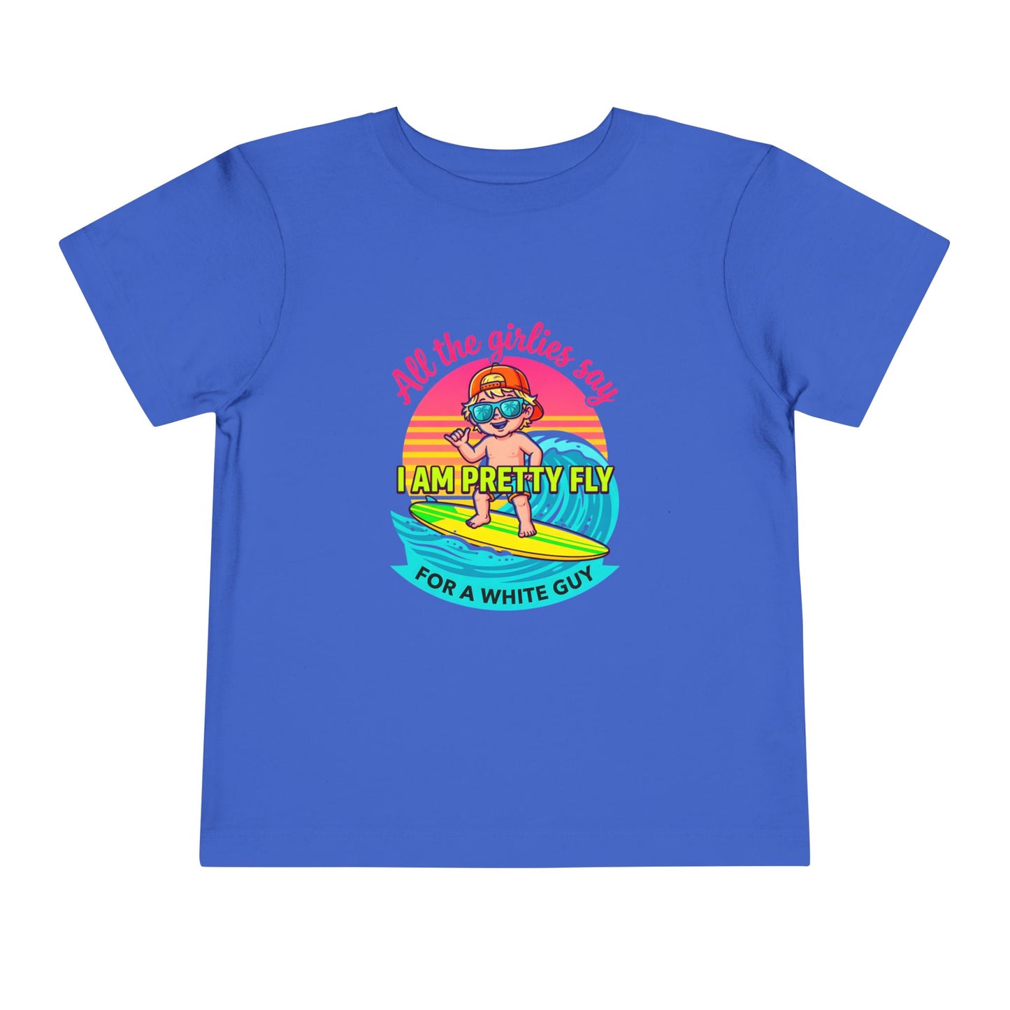 Pretty Fly for a white guy Toddler Short Sleeve Tee