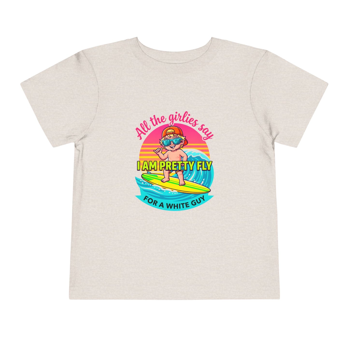 Pretty Fly for a white guy Toddler Short Sleeve Tee